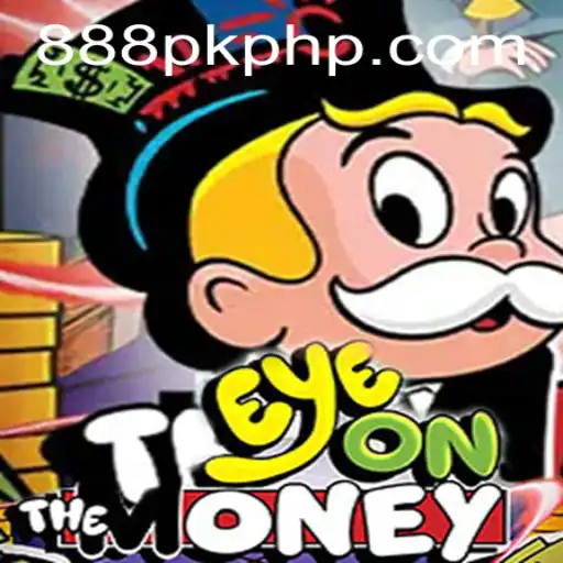 EyeOnTheMoney Game and the 888PK Phenomenon