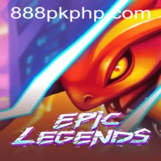 EpicLegends: A Deep Dive into the Thrilling World of 888PK